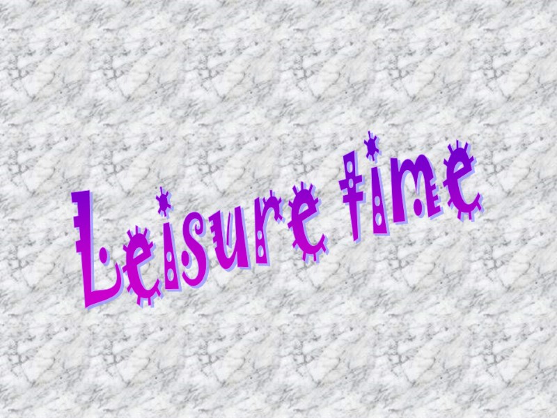 Leisure time